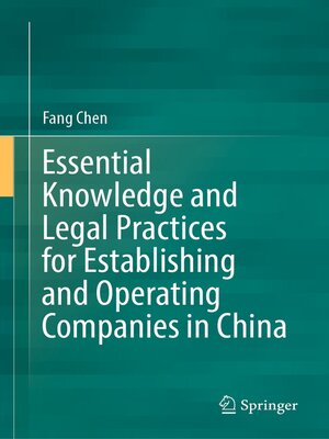 cover image of Essential Knowledge and Legal Practices for Establishing and Operating Companies in China